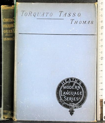GOETHE'S TORQUATO TASSO. CALVIN THOMAS. HEATH & CO, BOSTON, 1891.