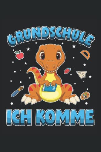 Dinosaurier Grundschule ich komme: 1. Klasse Notizbuch | DIN A5 | Liniert | 120 Seiten