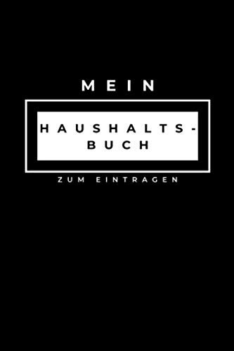 Mein HAUSHALTSBUCH zum eintragen: Gehalt, Ausgaben, Kredite, Ersparnisse und Finanzen im Griff mit ihrem Finanzplaner für 12 Monate , großes Format DIN A5
