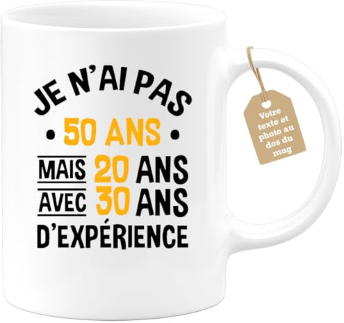 Café-Croissant - Mug Personnalisable Texte Photo Humour Anniversaire Cinquante Ans - Je N'Ai Pas 50 Ans Mais De L'Expérience - Cadeau Noël Original Cinquentenaire Tasse 1976 Homme Femme - Blanc/Cérami