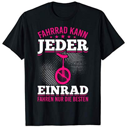 Einrad fahren beste Einradfahrerin T-Shirt