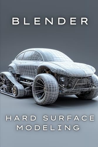 Blender 3D Modeling Book: 5 Essential Techniques for Easy Hard Surface Modeling