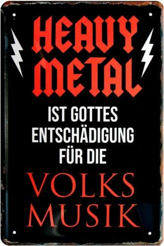 WOGEKA ART Retro Blechschild Heavy Metal ist Gottes Entschädigung f. Volksmusik witziger Spruch als Geschenk-Idee zum Geburtstag Weihnachten zur Dekoration 20x30 cm Vintage-Design aus Metall 1059