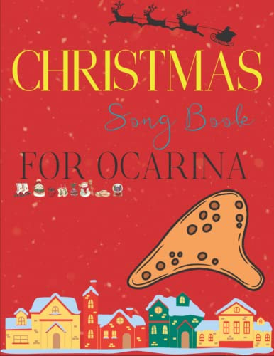 Christmas Songbook For Ocarina: Selection Of 55 Songs For Beginner