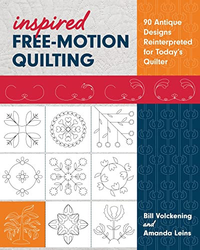 Inspired Free-Motion Quilting: 90 Antique Designs Reinterpreted for Today's Quilter (English Edition)