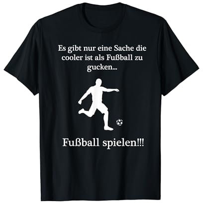 Es gibt nur eine Sache die cooler ist als Fußball gucken T-Shirt