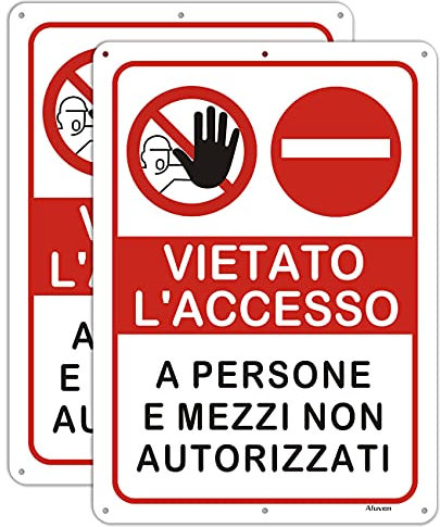 Cartelli Segnalator Vietato L'accesso A Persone E Mezzi Non Autorizzati 35 x 25 cm Cartello Vietato l'accesso In Metallo In Alluminio Impermeabile Antiruggine Resistenza allo Sbiadimento 2pz