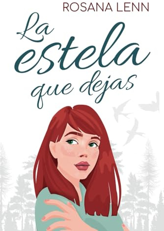 La estela que dejas (Novela juvenil new adult)