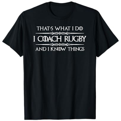 Rugby-Trainer-Geschenke | Ich trainiere Rugby und ich weiß lustige Dinge T-Shirt
