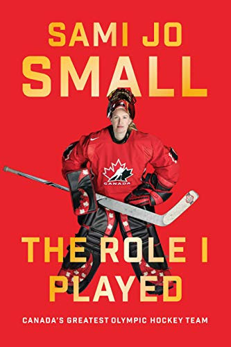 The Role I Played: Canada's Greatest Olympic Hockey Team (English Edition)