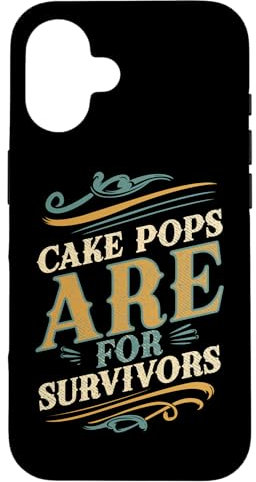 Les cake pops sont pour les survivants symbole de force Coque pour iPhone 16