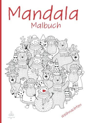 Mandala Malbuch - Weihnachten: 45 tolle Weihnachtsmandalas für Kinder ab 6+ Jahren zum Lernen, Ausmalen und als Vorlage für Therapeuten