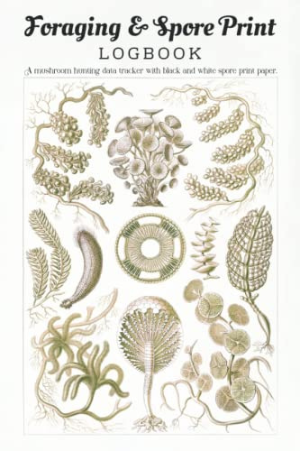 Foraging & Spore Print Logbook: A mushroom spore hunting data tracker with black and white paper to make your own spore prints, 6x9 inches, 100 Pages