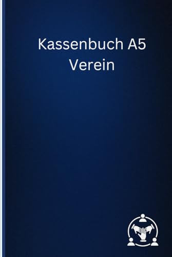 Kassenbuch A5 Verein: Einnahmen und Ausgaben Buch. Für Vereine ohne Mwst
