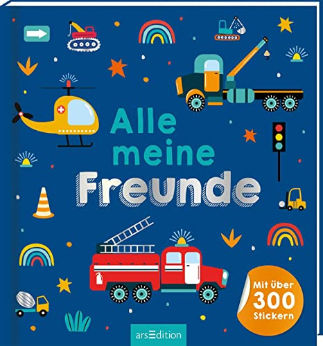 Alle meine Freunde – Fahrzeuge | Mit über 300 Stickern: Freundebuch mit über 300 Stickern | für Kindergarten und Grundschule (Alle meine Freunde – Alben mit über 300 Stickern)
