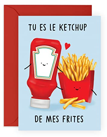 Central 23 – Carte d'anniversaire drole pour homme et femme – 'LE KETCHUP DE MES FRITES' – Carte de voeux pour anniversaire de mariage ou Saint Valentin pour mari femme lui elle petit ami petite amie