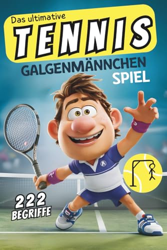 Das ultimative Tennis Galgenmännchen Spiel: Das witzige Ratespiel mit 222 Begriffen | Für zuhause oder als Reisespiel ab 2 Personen | Partyspiel für Tennisfans