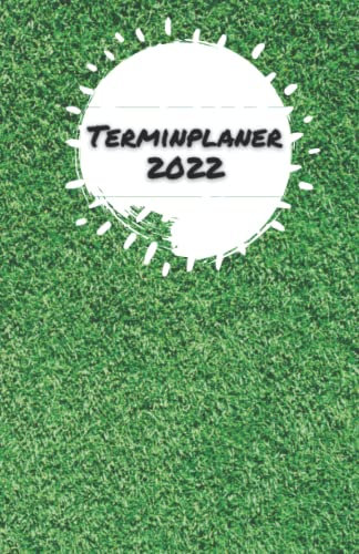 Terminplaner 2022: Terminkalender mit Uhrzeiten (5-20 Uhr), 1 Woche 2 Seiten, A5 Tagesplaner mit Zeit, Fussball