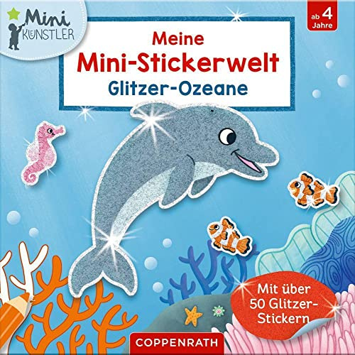 Meine Mini-Stickerwelt - Glitzer-Ozeane: Mit über 50 Glitzer-Stickern (Mini-Künstler)