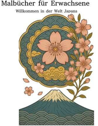 Malbücher für Erwachsene: Willkommen in der Welt Japans