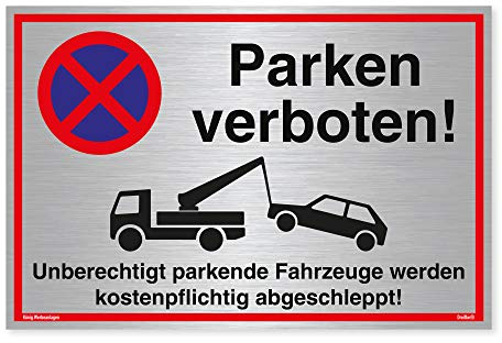 Schild Parken verboten | Alu 30 x 20 cm | Unberechtigt parkende Fahrzeuge werden kostenpflichtig abgeschleppt! | Silber gebürstet edle Optik | stabiles Alu Schild mit UV-Schutz | Parkverbot | Dreifke®