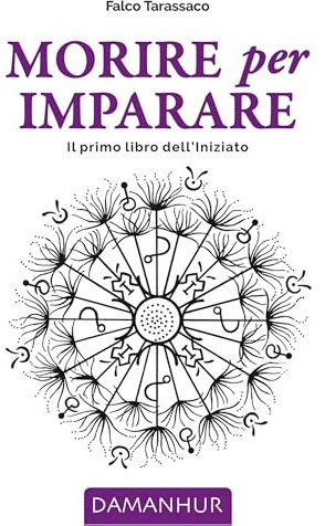 Morire per Imparare: Il primo libro dell'Initiato