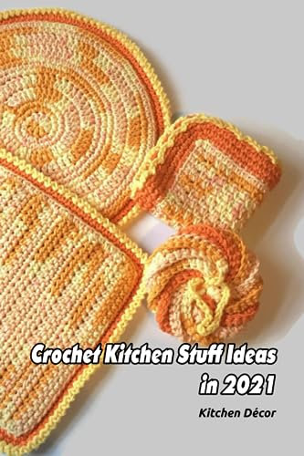 Crochet Kitchen Stuff Ideas in 2021: Kitchen Décor: Kitchen Crochet Patterns