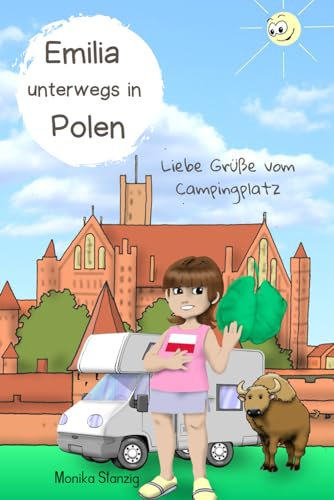 Emilia unterwegs in Polen: Liebe Grüße vom Campingplatz