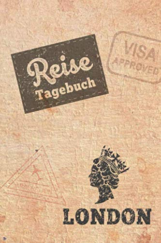 Reisetagebuch London: Urlaubstagebuch London.Reise Logbuch für 40 Reisetage für Reiseerinnerungen der schönsten Urlaubsreise Sehenswürdigkeiten und ... Notizbuch,Abschiedsgeschenk