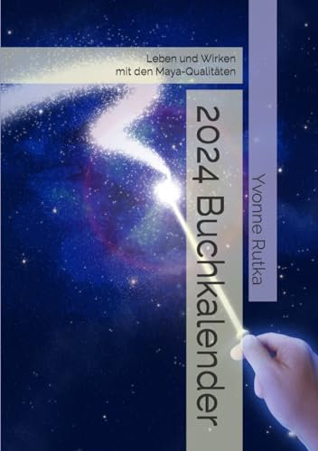 2024 Buchkalender: Leben und Wirken mit den Maya-Qualitäten