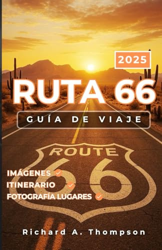 Ruta 66 Guía de Viaje 2025: Paradas imperdibles, atracciones en la carretera y todo lo que necesitas para un viaje inolvidable por Mother Road