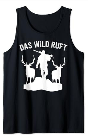 Jäger Das Wild ruft Jagen Hirsch Elch Jäger Tank Top