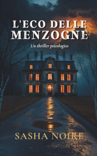 L'ECO DELLE MENZOGNE: Un thriller psicologico