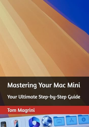 Mastering Your Mac Mini: Your Ultimate Step-by-Step Guide