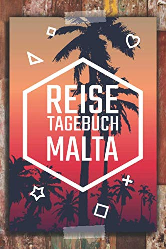 Reisetagebuch Malta: Reisebuch mit vorgedruckten Seiten zum Ausfüllen und selbst gestalten - Reisetagebuch, Travelbook und Notizbuch für den Malta Urlaub