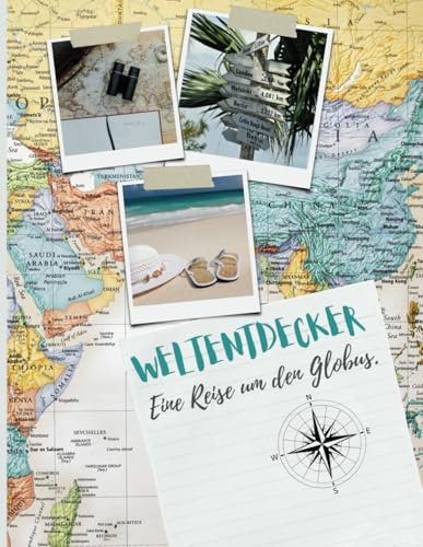 Mein Weltreise-Notizbuch: Highlights, Bucketlist & Alle Länder zum Gestalten und Erinnern: Dein Reisetagebuch mit Reisehighlights, Fotoalbum, ... für jedes Land der Welt