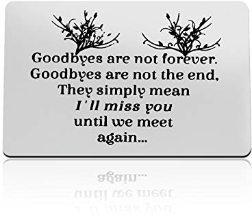 Memorial Gifts Sympathy Gifts In Memorial of Loved Gifts Goodbyes are not Forever Goodbyes are not The End Wallet Card Sympathy Gifts Remembrance Gifts Loss of Loved Gifts