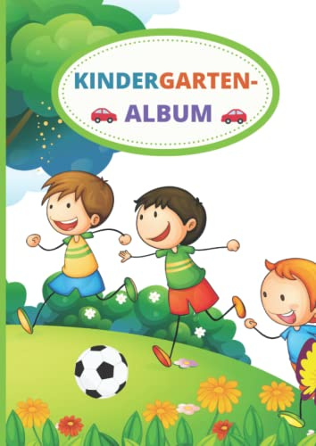 KINDERGARTENALBUM: Geschenk kindergartenstart-Kindergarten Gift-Kita-Das Erinnerungsalbum für den Kindergarten- Meine Kindergartenzeit-Erinnerungsbuch ... Erinnerungsalbum und wunderschönes Geschenk