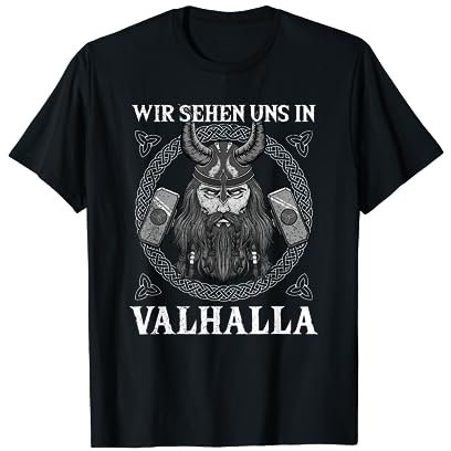 Wir Sehen Uns In Valhalla, Nordmann & Wikinger T-Shirt