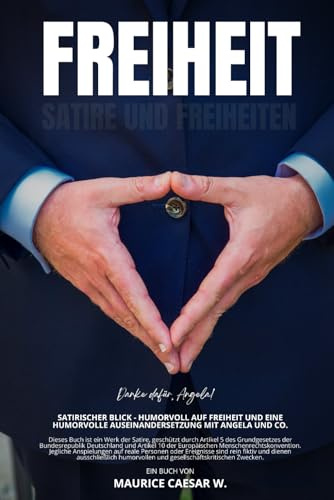 Freiheit, Satire und Freiheiten: Danke dafür, Angela!