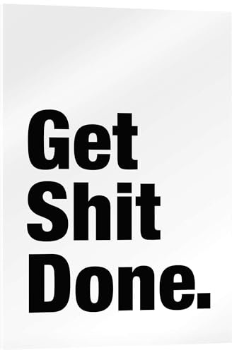 Posterlounge Get Shit Done Acrylglasbild von Finlay and Noa 30 x 40 cm Schwarz-Weiß Wandbilder Wanddeko