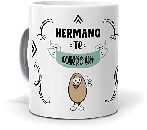 mundohuevo Taza Regalo Personalizado y Divertido Hermano. Hermano te Quiero un Huevo. Cerámica AAA - 350 ml.