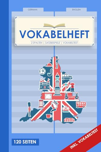 Vokabelheft A5 2 Spalten Deutsch & Englisch | 120 Seiten | inkl. Vokabeln mit Satzbeispielen | inkl. Vokabeltest | Schulbedarf | Schulanfang | ... Sprachen besser Vokabeln lernen | Blue Cover