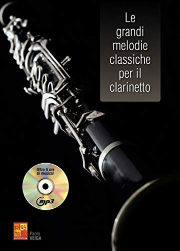 Le grandi melodie classiche per il clarinetto - 1 Libro + 1 CD