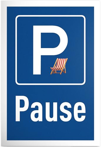 DankeDir! Parkplatz Pause - 30 x 20 cm Schild Kunststoff - Lustiges Hinweisschild für Pausenbereich - Geschenkidee für Entspannungsliebhaber - Wetterfeste Deko für Garten und Terrasse