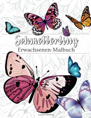Schmetterling Erwachsenen-Malbuch: Ein wunderschönes Buch mit Schmetterlingen für Erwachsene und Jugendliche | Erstaunliche Designs zum Stressabbau und Entspannen
