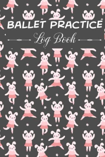 Ballet Practice Log Book: Glossary of Ballet | Cute Notebook and Gift For Ballerina Dancer Girls | Cute Bunny Ballerina Background