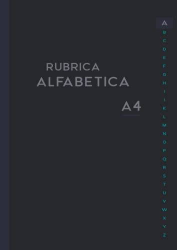 Rubrica Alfabetica: Quaderno Alfabetico - Formato A4 -156 Pagine - 6 Pagine per ogni lettera - Blue Cover