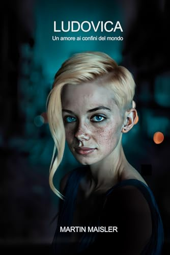 LUDOVICA Un amore ai confini del mondo