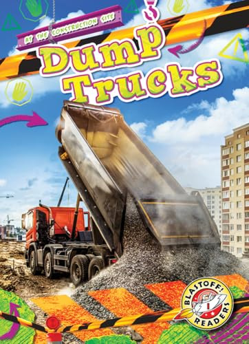 Dump Trucks (At the Construction Site)